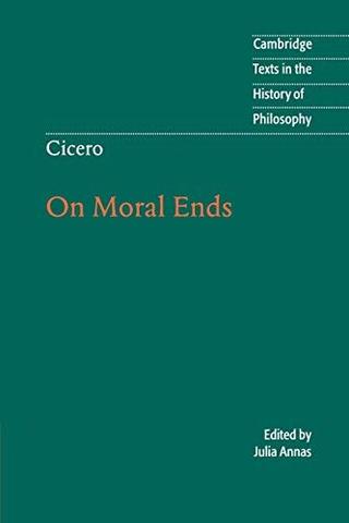 Cover of Cicero, On Moral Ends (Cambridge University Press, 2001)